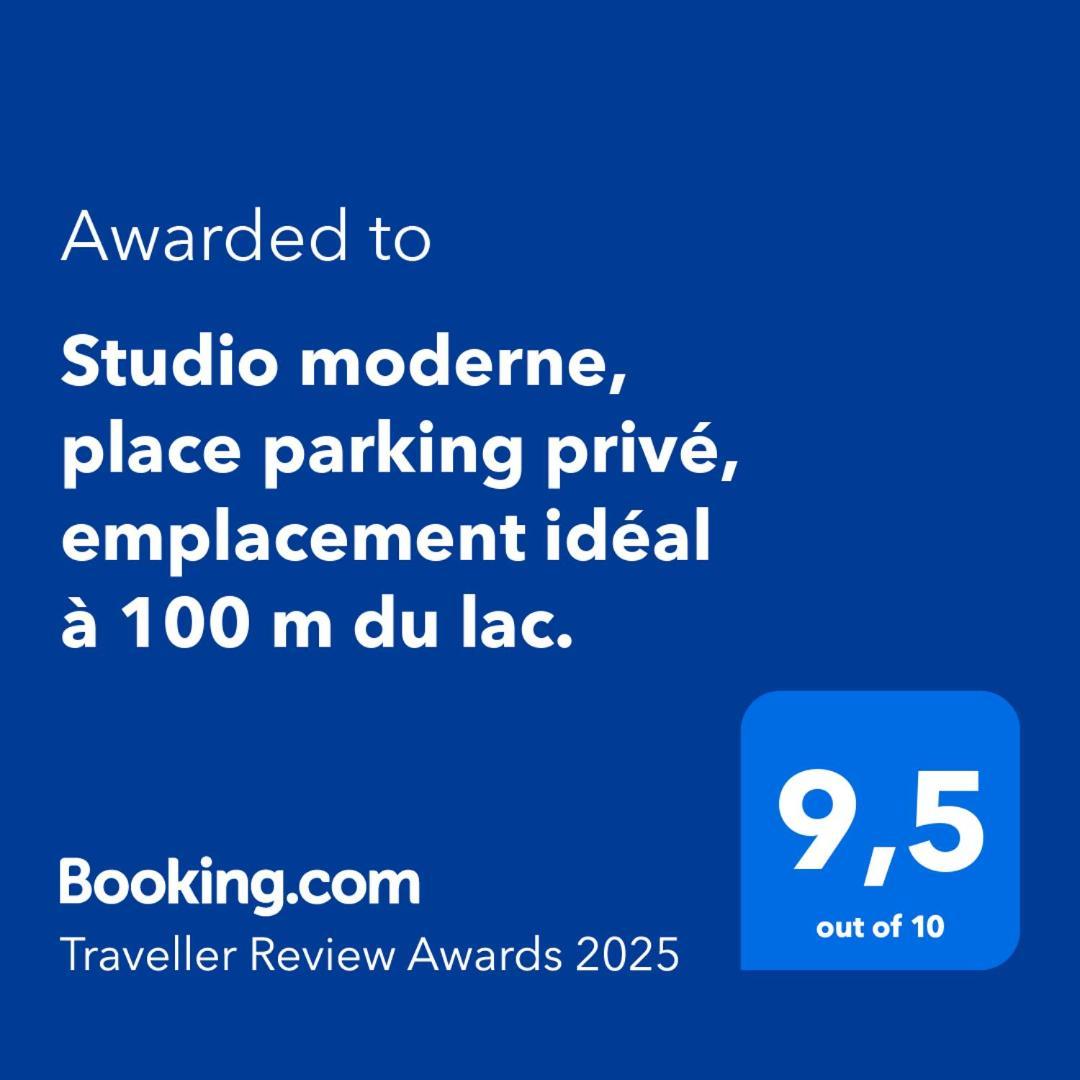 Apartamento Moderne, Place Parking Prive, Emplacement Ideal A 100 M Du Lac.